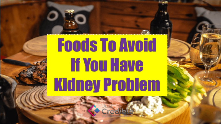 Foods to Avoid If You Have Kidney Problem: Renal Diet - Just Credible