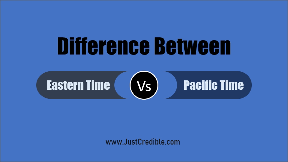 eastern-time-vs-pacific-time-difference-archives-just-credible