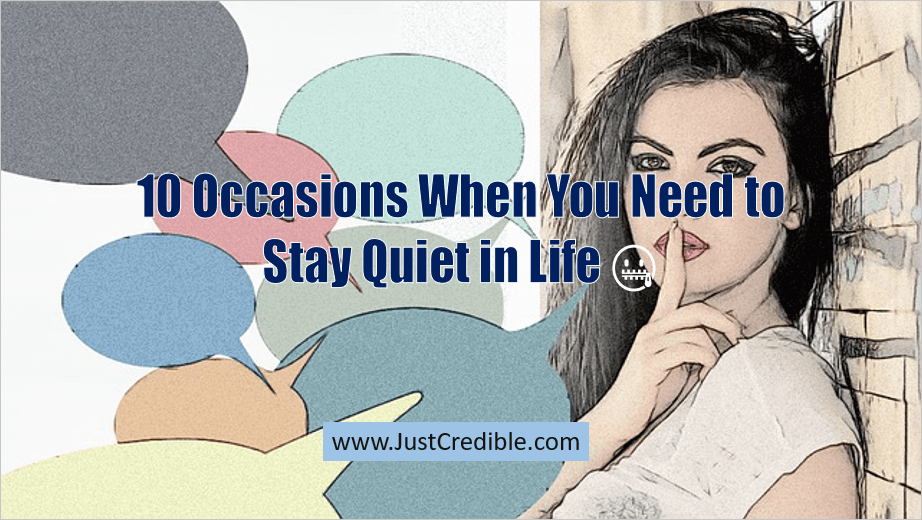 Occasions When You Need to Stay Quiet in Life