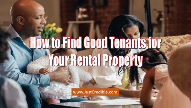 How To Find Good Tenants For Your Rental Property - Just Credible