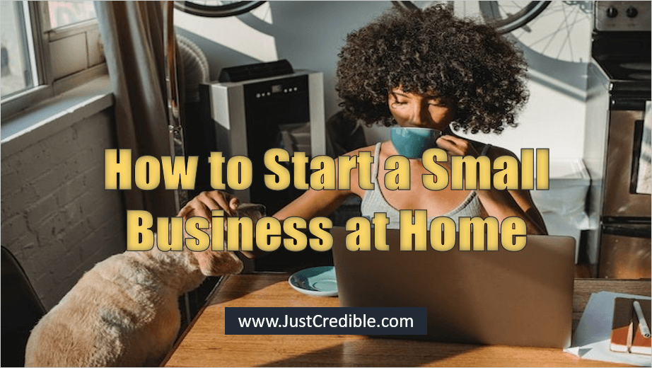 How to Start a Small Business at Home